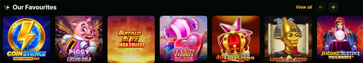 “Our Favourites” slot carousel showing game tiles such as Coin Strike, Piggy Blitz, Buffalo Blitz Cash Collect, Tasty Bonanza 1000, 40 Extra Crown, Legacy of Dead, and Madame Destiny Megaways, with a “View all” link and arrow controls.